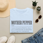 Mother Pupper T-shirt