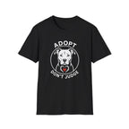 Adopt Me Don't Judge Me  T-shirt